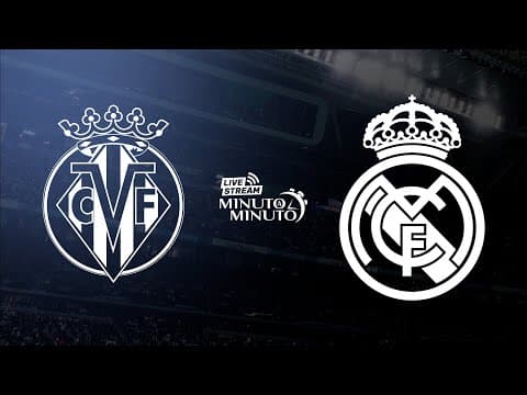 ⏱️ MINUTO A MINUTO | Villarreal vs Real Madrid | LaLiga