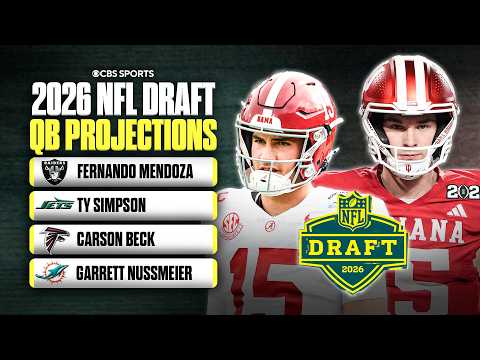2026 NFL Draft QB Projections: Fernando Mendoza No. 1 to Raiders | Is Simpson a Day 1 or Day 2 QB? 🤔