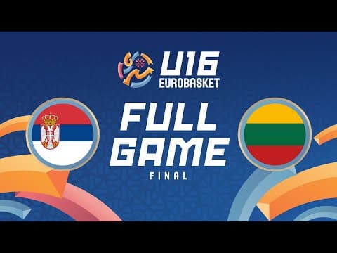 LIVE - Serbia v Lithuania | FIBA U16 EuroBasket 2025 | FINAL