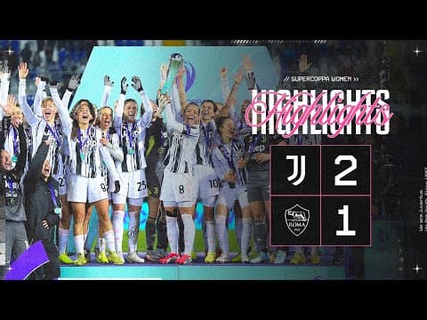 SUPERCUP WINNER! | Juventus Women 2-1 Roma | HIGHLIGHTS Women’s Supercup
