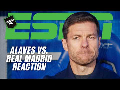 Alaves vs. Real Madrid Reaction 👀 Does the result secure Xabi Alonso’s place? | ESPN FC