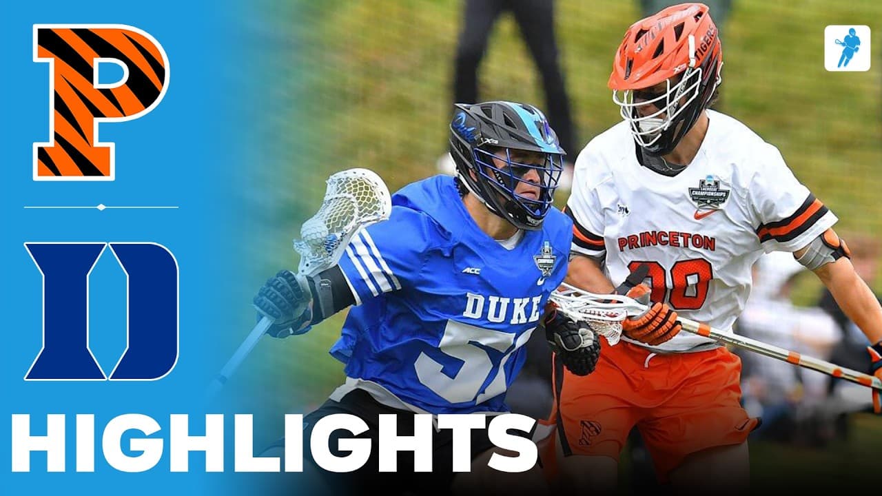 Princeton vs Duke | NCAA College Lacrosse Championship Semi Final | Highlights - May 23, 2026