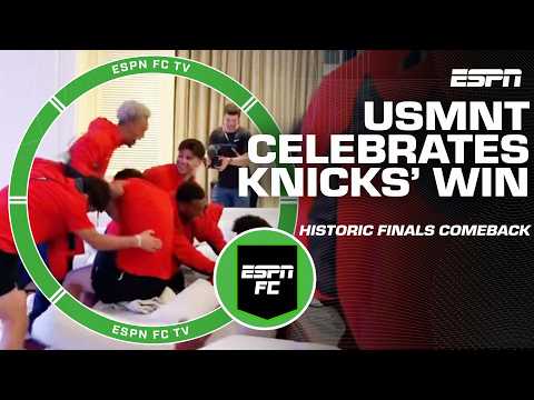 USMNT GOES WILD AFTER THE KNICKS' GAME 4 COMEBACK WIN 🎉👏 | ESPN FC