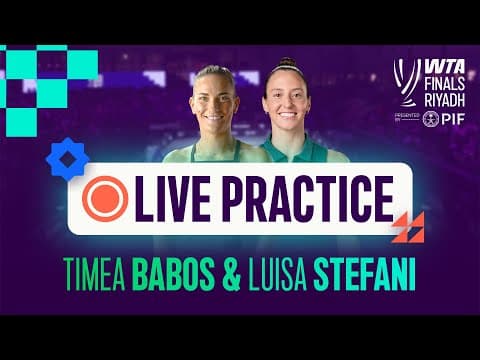 Timea Babos & Luisa Stefani | Live Practice | WTA Finals Riyadh