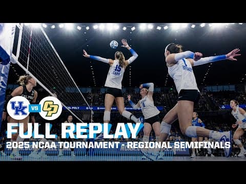 Kentucky vs. Cal Poly: 2025 NCAA volleyball regional semifinals | FULL REPLAY