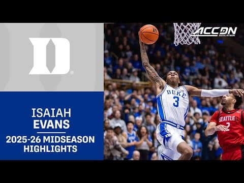 Duke G Isaiah Evans Midseason Highlights | 2025–26 ACC Men’s Basketball