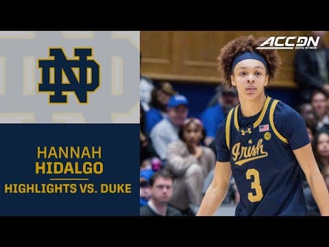 Notre Dame Superstar Hannah Hidalgo Highlights vs. Duke