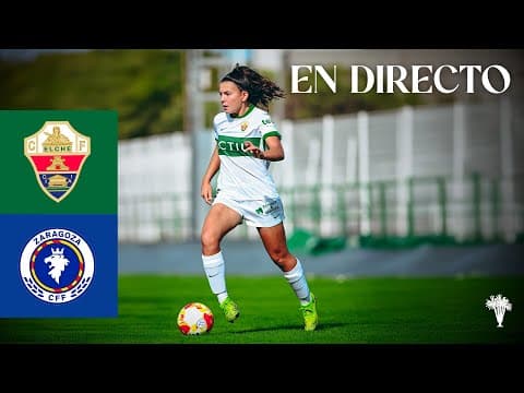 Segunda Federación: Elche CF Femenino - Zaragoza CFF