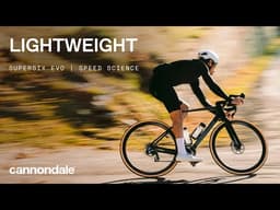 Speed Science I Lightweight I Cannondale SuperSix EVO