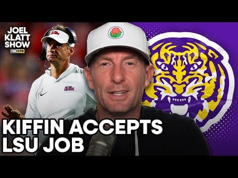 Lane Kiffin accepts LSU head coaching job as Ole Miss prepares for CFP | Joel Klatt Show