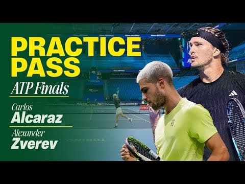Carlos Alcaraz and Alexander Zverev Practice at the 2025 ATP Finals | Practice Pass
