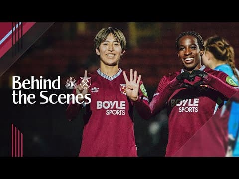 Asseyi Stars As Hammers Advance 🌟 | Newcastle Women 0-3 West Ham Women | Behind the Scenes 🎥