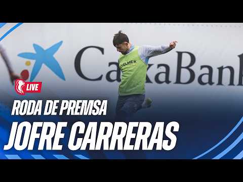 🔴 LIVE | 🎥 Roda de premsa de Jofre Carreras