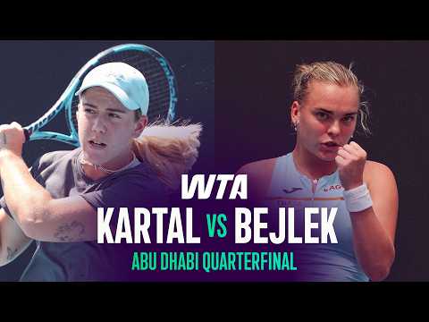 Sonay Kartal vs. Sara Bejlek | 2026 Abu Dhabi Quarterfinal | WTA Match Highlights