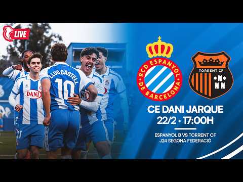 🔴 LIVE | ⚽ Espanyol B 🆚 Torrent CF | J24 Segona Federació