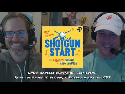 An LPGA class in mismanagement, Rose’s resume and future, & Koepka tracking | The Shotgun Start