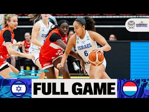 LIVE - Israel v Luxembourg | FIBA Women's EuroBasket 2027 Qualifiers