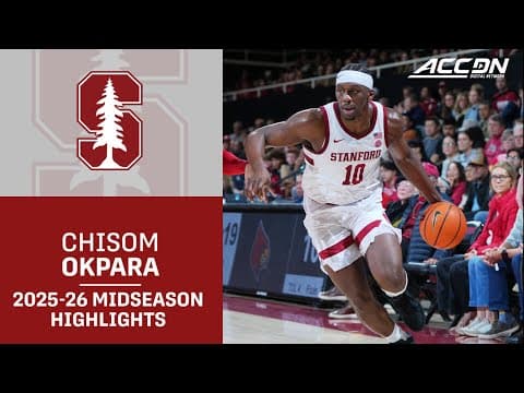 Stanford F Chisom Okpara Midseason Highlights | 2025-26 ACC Men's Basketball