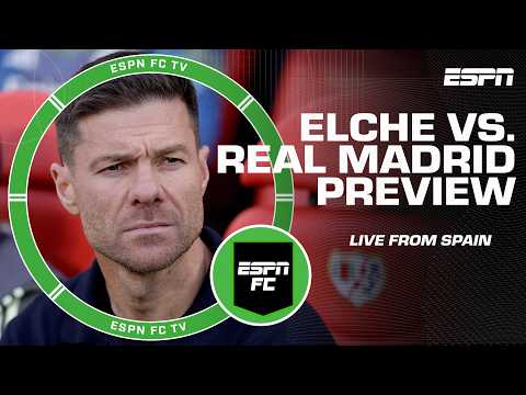 Elche vs. Real Madrid Preview: Can Xabi Alonso’s side put things right? | ESPN FC