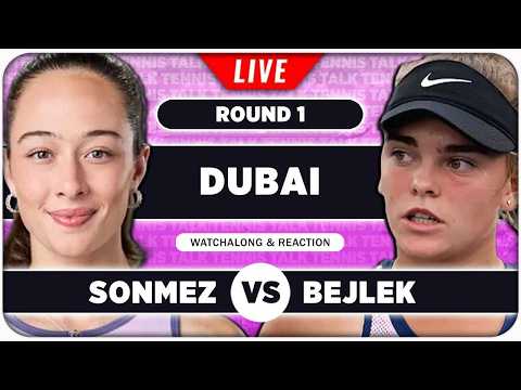 SONMEZ vs BEJLEK • WTA Dubai 2026 • LIVE Tennis Watchalong