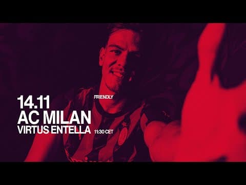 LIVE! | AC Milan v Virtus Entella | Friendly