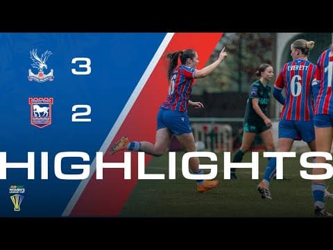 FIRST HOME WIN 🔥 | Women's Highlights | Palace 3-2 Ipswich Town