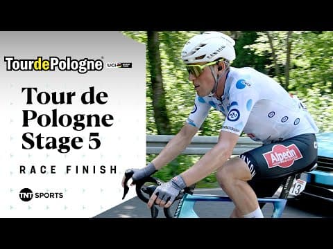 THRILLING HILLY STAGE! 🔥 | Men's 2025 Tour de Pologne Stage 5 Highlights | TNT Sports Cycling