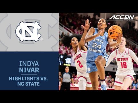 North Carolina's Indya Nivar Highlights vs. NC State