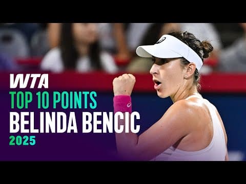 Belinda Bencic's Top 10 Points from 2025 🤩