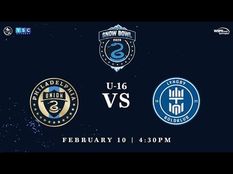 Snow Bowl 2026 | U16 Philadelphia Union vs. Lyngby Boldklub