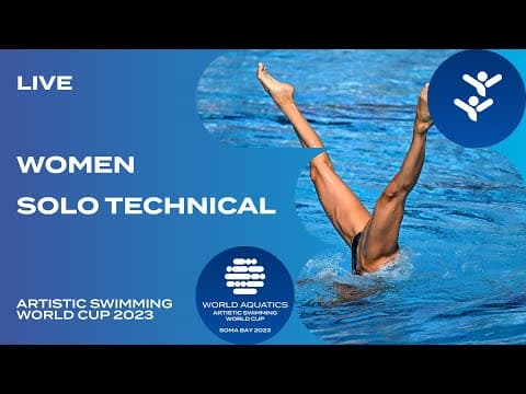 LIVE | Women's Solo Technical Routine | Artistic Swimming World Cup 2023