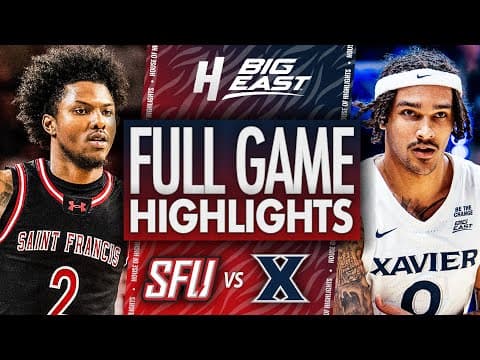Saint Francis vs Xavier - FULL GAME HIGHLIGHTS | December 1, 2025 | BIG EAST Basketball