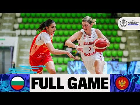 LIVE - Bulgaria v Montenegro | FIBA Women's EuroBasket 2027 Qualifiers