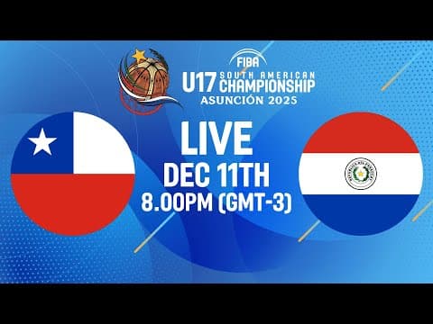 LIVE - Chile v Paraguay | FIBA U17 South American Championship 2025 | Group Phase