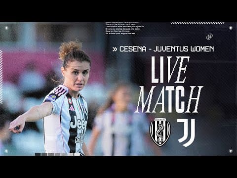 LIVE MATCH | Cesena - Juventus Women | Coppa Italia Women