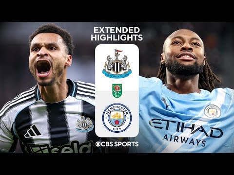 Newcastle United vs. Man. City: Extended Highlights | Carabao Cup Semifinal Leg 1 | CBS Sports
