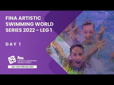 DAY 1 | FINA Artistic Swimming World Series 2022 - USA & CAN - Virtual Event