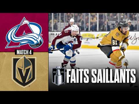 Avalanche vs Golden Knights | Finale de l'Association de l'Ouest, match no 4 | Faits saillants