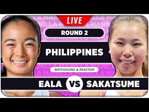 EALA vs SAKATSUME • WTA Philippines 2026 • LIVE Tennis Watchalong