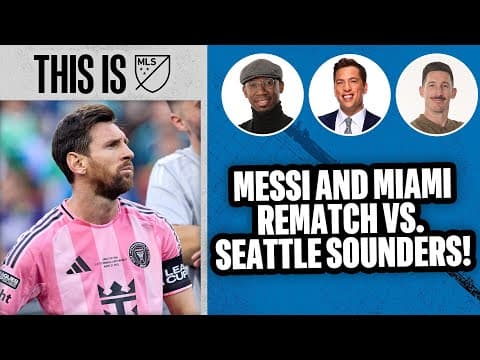 Messi and Inter Miami vs. Seattle Sounders in Leagues Cup Final REMATCH! | This is MLS