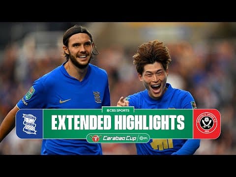 Birmingham City vs Sheffield United: Extended Highlights | Carabao Cup 1st Round | CBS Sports Golazo