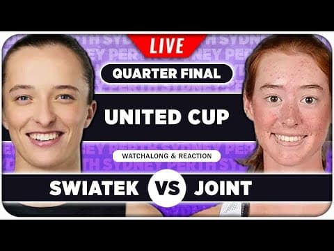 SWIATEK vs JOINT • United Cup 2026 QF • LIVE Tennis Watchalong