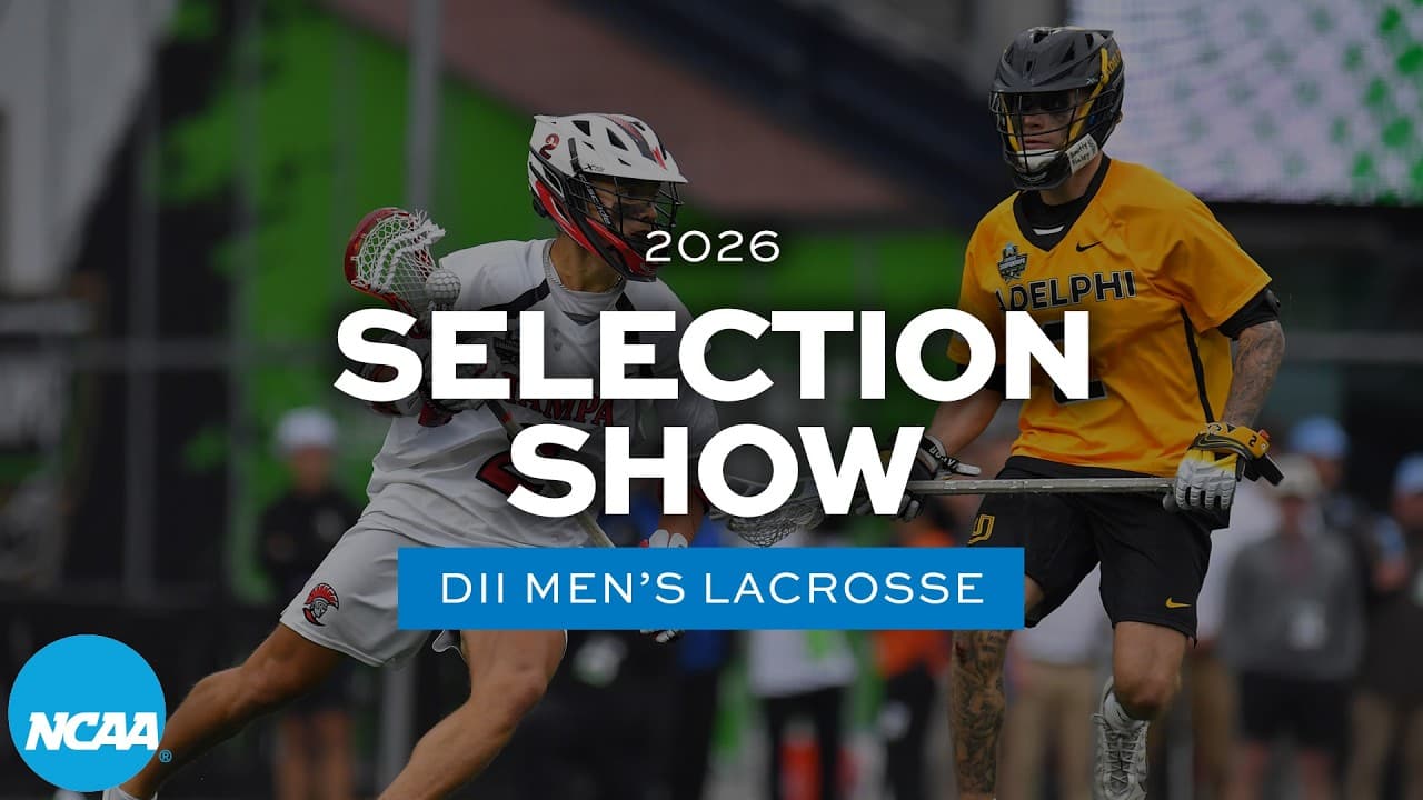 2026 NCAA DII men's lacrosse championship selection show