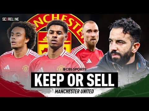 Manchester United: Who Should Stay & Who Should Go? | Scoreline | CBS Sports Golazo