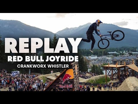 LIVE Red Bull Joyride - Crankworx World Tour Whistler 2025