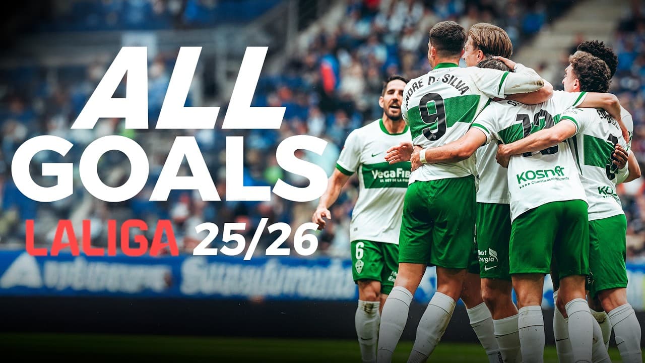 🔥 LOS 49 GOLES DEL ELCHE CF EN LALIGA 2025/26 🤍💚