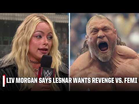 'Brock Lesnar wants to prove he's still the Sheriff in town!' - Liv Morgan on match vs. Oba Femi
