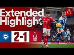 Brighton vs Nottingham Forest | Premier League | Extended Highlights