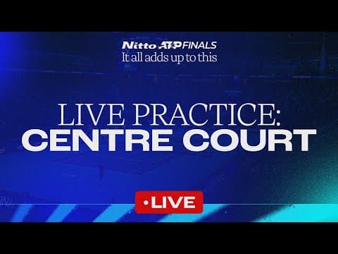 2025 Nitto ATP Finals LIVE Practice Stream: Centre Court