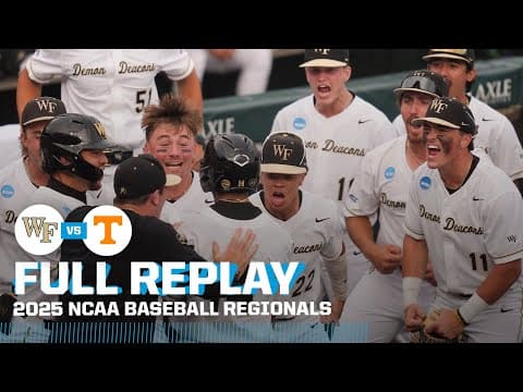 Wake Forest vs. Tennessee - 2025 NCAA baseball regionals | FULL REPLAY